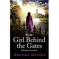 The Girl Behind the Gates: The gripping- heart-breaking historical bestseller based on a true story (English Edition)